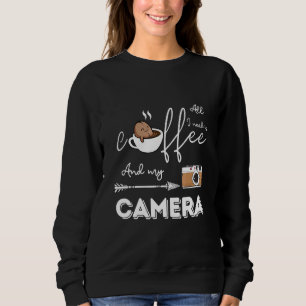 Sudadera Todo lo que necesito es café y mi fotógrafo de cám