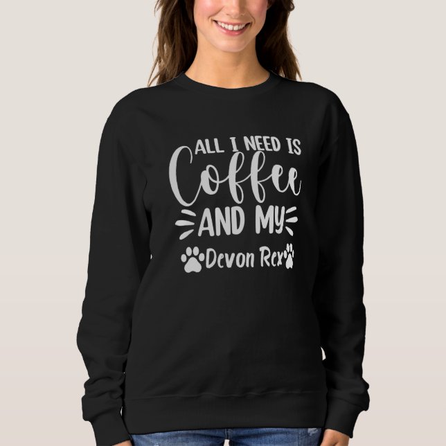 Sudadera Todo Lo Que Necesito Es Café Y Mi Gato Devon Rex (Anverso)
