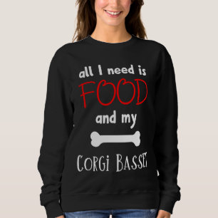 Sudadera Todo Lo Que Necesito Es Comida Y Mi Base Corgi Bas