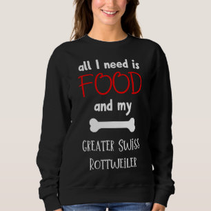 Sudadera Todo Lo Que Necesito Es Comida Y Mi Mayor Rottweil