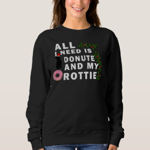Sudadera Todo Lo Que Necesito Es Donut Y Mi Rottie