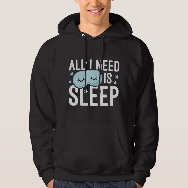 Sudadera Todo Lo Que Necesito Es Dormir (Anverso)