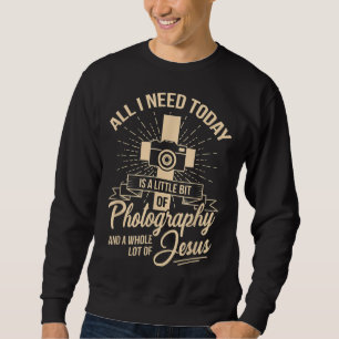 Sudadera Todo Lo Que Necesito Es Fotografía Y Fotografía De