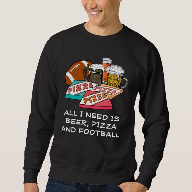 Sudadera TODO LO QUE NECESITO ES Fútbol Pizza Cerveza (Anverso)
