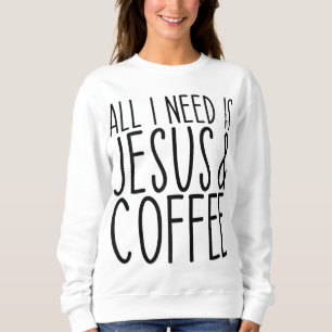 Sudadera Todo Lo Que Necesito Es Jesús Y Coffee Church Chri