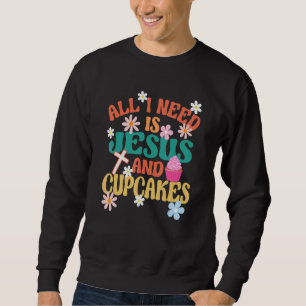 Sudadera Todo Lo Que Necesito Es Jesús Y Pasteles Retro Rel