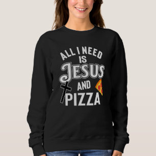 Sudadera Todo Lo Que Necesito Es Jesús Y Pizza Comida Relig