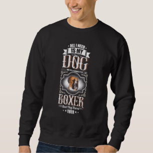 Sudadera Todo Lo Que Necesito Es Mi Perro Boxer Mejor Raza