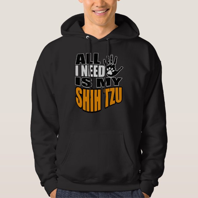 Sudadera Todo Lo Que Necesito Es Mi Shih Tzu (Anverso)