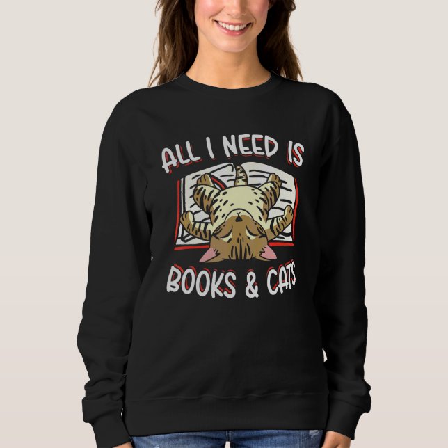 Sudadera Todo Lo Que Necesito Son Libros Y Lectores De Gato (Anverso)