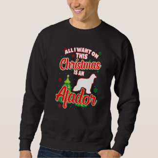 Sudadera Todo Lo Que Quiero De Este Navidad Es Un Perro De