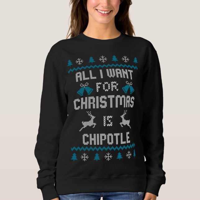 Sudadera Todo Lo Que Quiero De Los Navidades Es Chipotle Lo (Anverso)