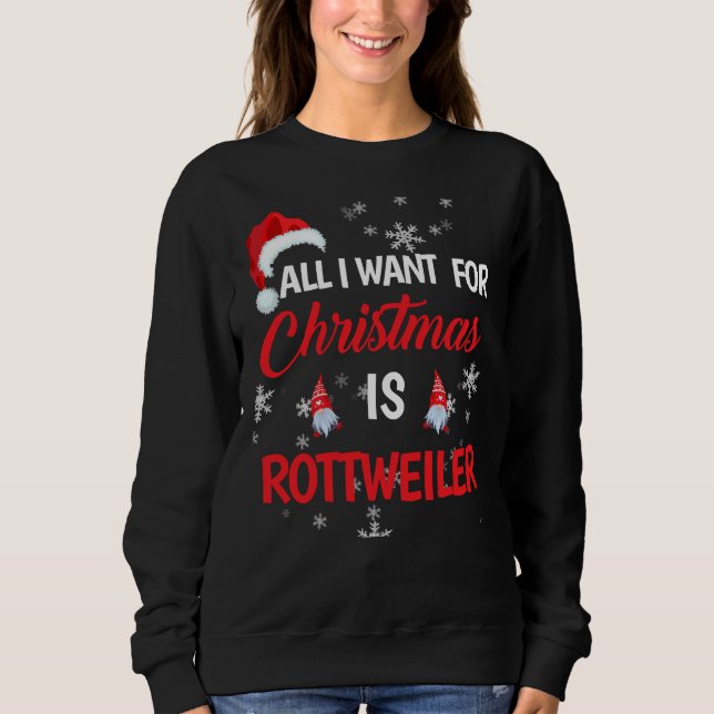 Sudadera Todo Lo Que Quiero De Los Navidades Es El Rottweil (Anverso)