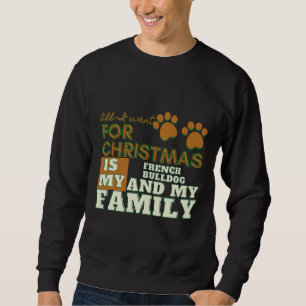 Sudadera Todo Lo Que Quiero De Los Navidades Es Mi Bulldog 