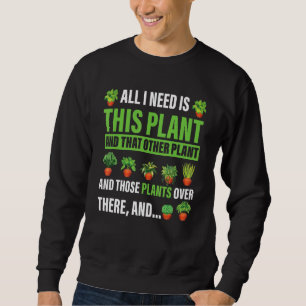 Sudadera Todo Lo Que Quiero Es Este Jardinero De Plantas De