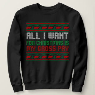 Sudadera Todo Lo Que Quiero Para Los Navidades Es Mi Pago B