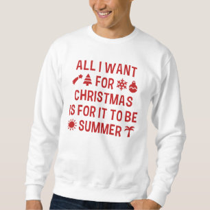 Sudadera Todo lo que quiero para Navidad es que sea verano