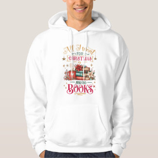 Sudadera Todo lo que Quiero para Navidad son Más Libros