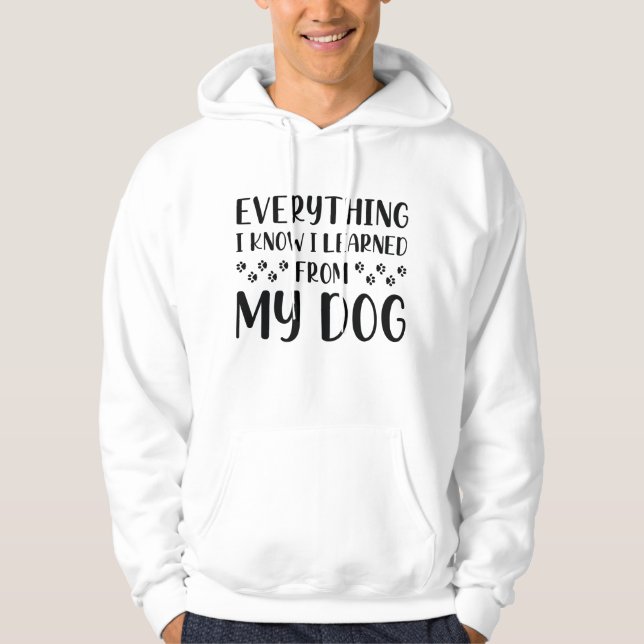 Sudadera Todo Lo Que Sé Que Aprendí De Mi Perro (Anverso)