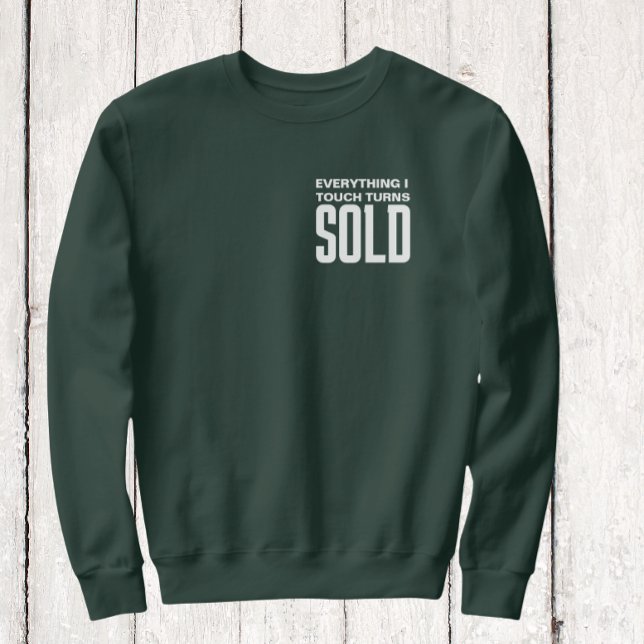 Sudadera Todo lo que toco se convierte en texto blanco vend (everything i touch turns sold sweatshirt)