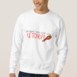Sudadera Todo sabe mejor con Ketchup