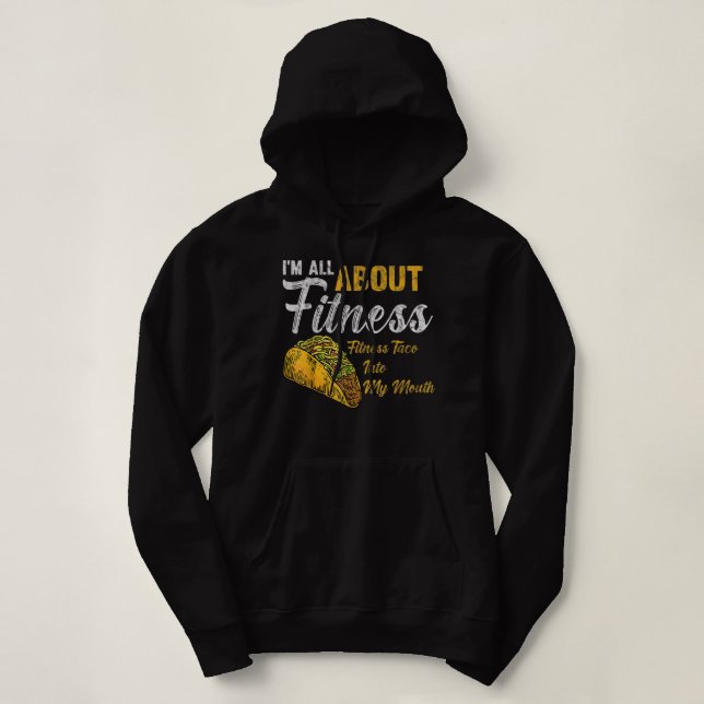 Sudadera Todo se trata de Fitness fitness taco en mi boca F (Diseño del anverso)