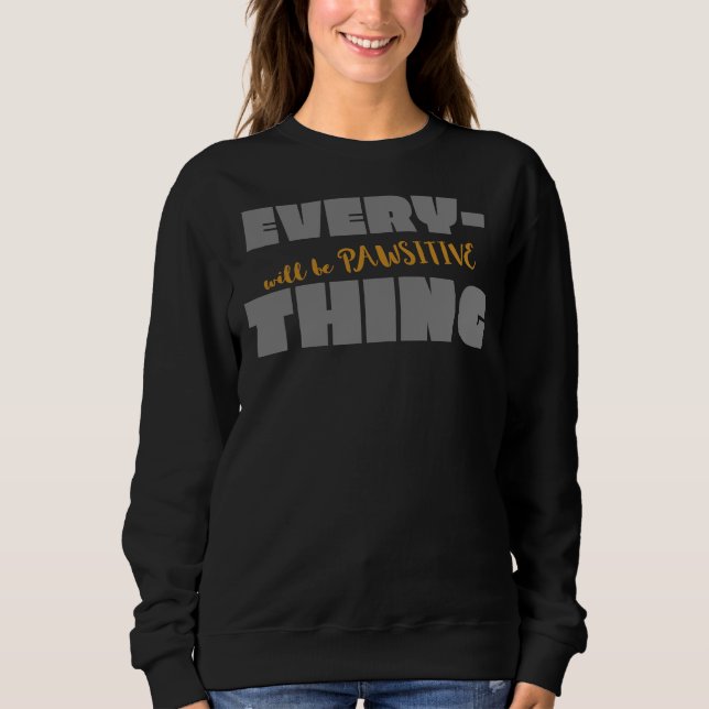 Sudadera Todo será positivo (Anverso)