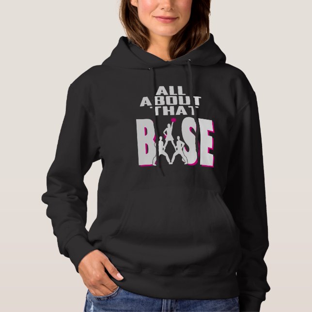 Sudadera Todo sobre esa base - regalo divertido de la (Anverso)