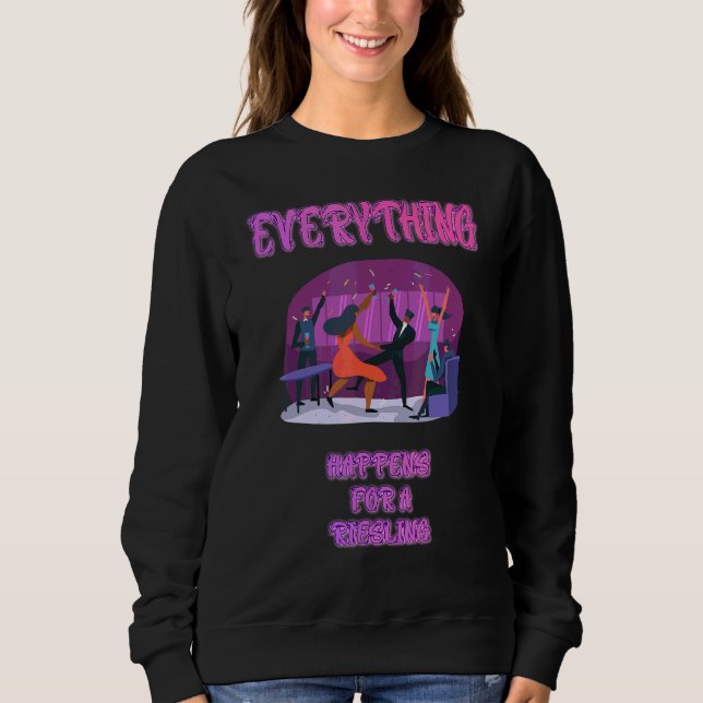 Sudadera Todo Sucede Para Un Gráfico De Humor Riesling (Anverso)