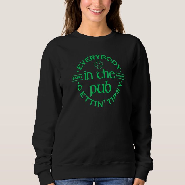 Sudadera Todos En El Pub Gettin' Tipsy Beber St Pat (Anverso)