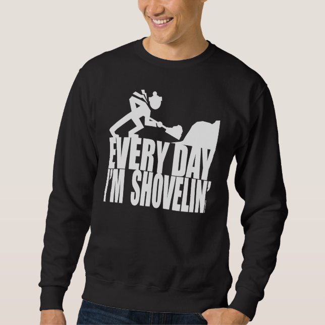 SUDADERA TODOS LOS DÍAS ESTOY SHOVELIN' (Anverso)