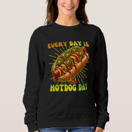 Sudadera todos los días hay un día de hotdog