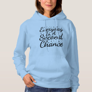 Sudadera Todos Los Días Son Una Segunda Oportunida