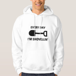 Sudadera Todos los días soy Shovellin'