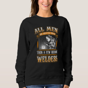 Sudadera Todos los hombres son iguales a pocos soldadores g
