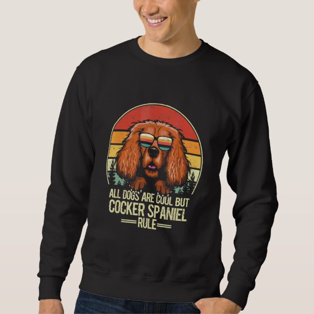 Sudadera Todos los Perros Son Geniales Pero Cocker Spaniel  (Anverso)