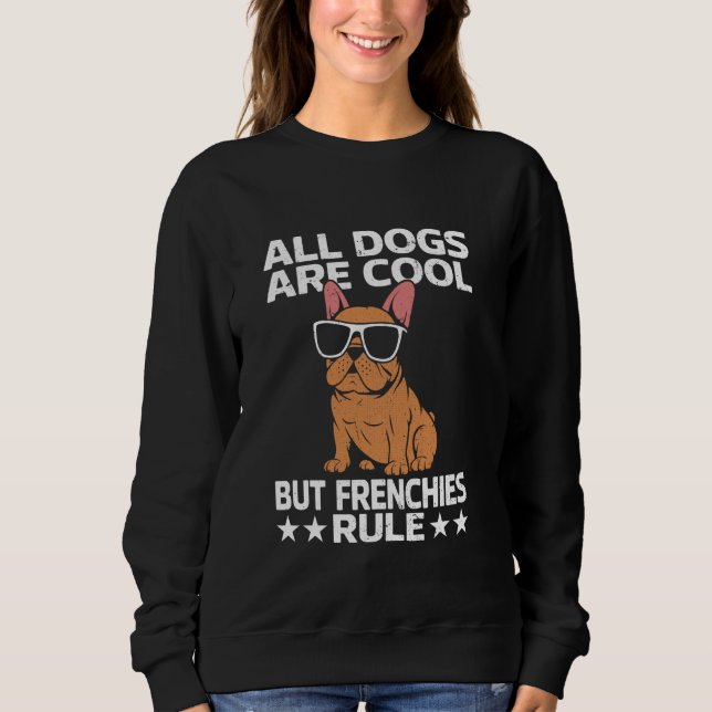 Sudadera Todos los perros son toros franceses graciosos que (Anverso)