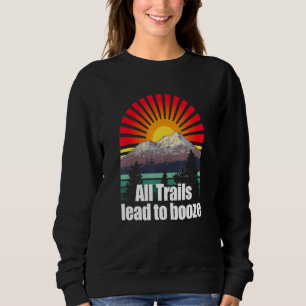 Sudadera Todos Los Senderos Llevan A Booze Camper Alcoholic