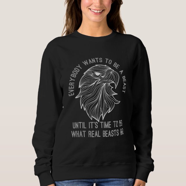 Sudadera Todos Quieren Ser Una Bestia (Anverso)
