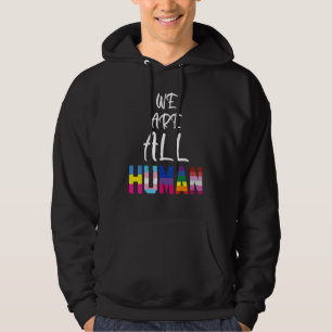 Sudadera Todos Somos Humanos Orgullosos Lgbt Orgullo Gay Tr