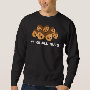 Sudadera Todos somos nueces Acorn Divertido regalo Pun 1