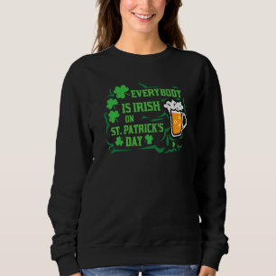Sudadera Todos son irlandeses en el Día de San Patricio, St