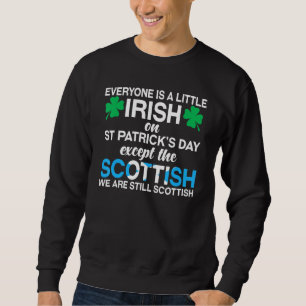 Sudadera Todos son irlandeses excepto escoceses en St Patri