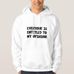 Sudadera Todos Tienen Derecho A Mi Opinión