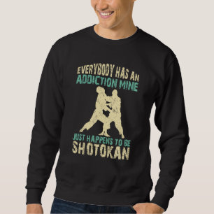 Sudadera Todos tienen una adicción la mía es cita shotokan