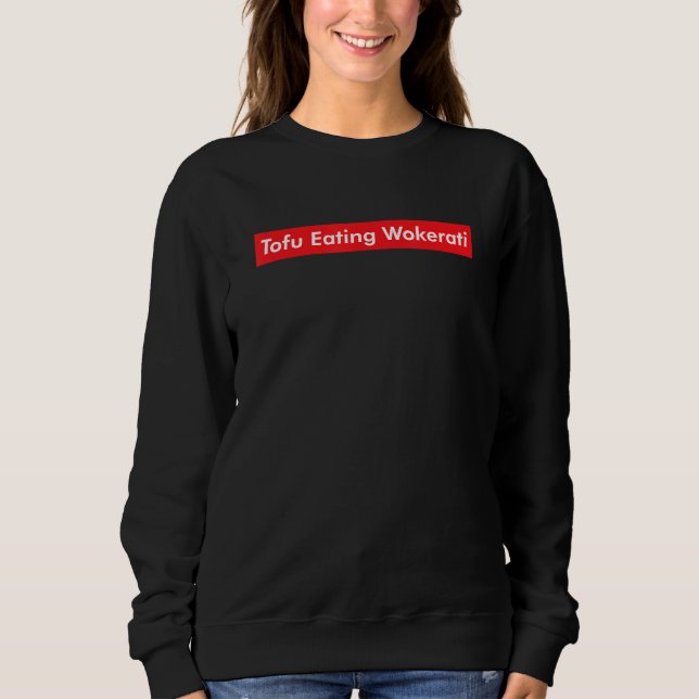 Sudadera Tofu Comer Wokerati Sarcasm Anti Growth Coalition (Anverso)