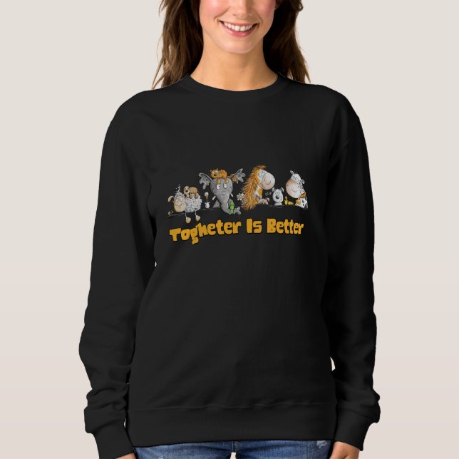 Sudadera Together Is Better Quote Farm And Zoo Animals (Anverso)