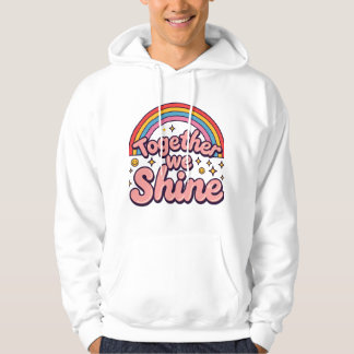 Sudadera Together We Shine – Rainbow Retro Pride Quote
