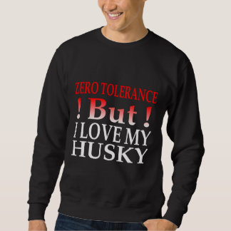 Sudadera Tolerancia cero pero amo a mi Husky
