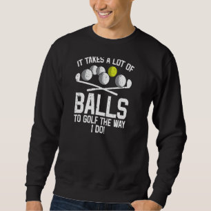 Sudadera Toma Muchas Bolas Para Golf Funny Golf Golfing Go